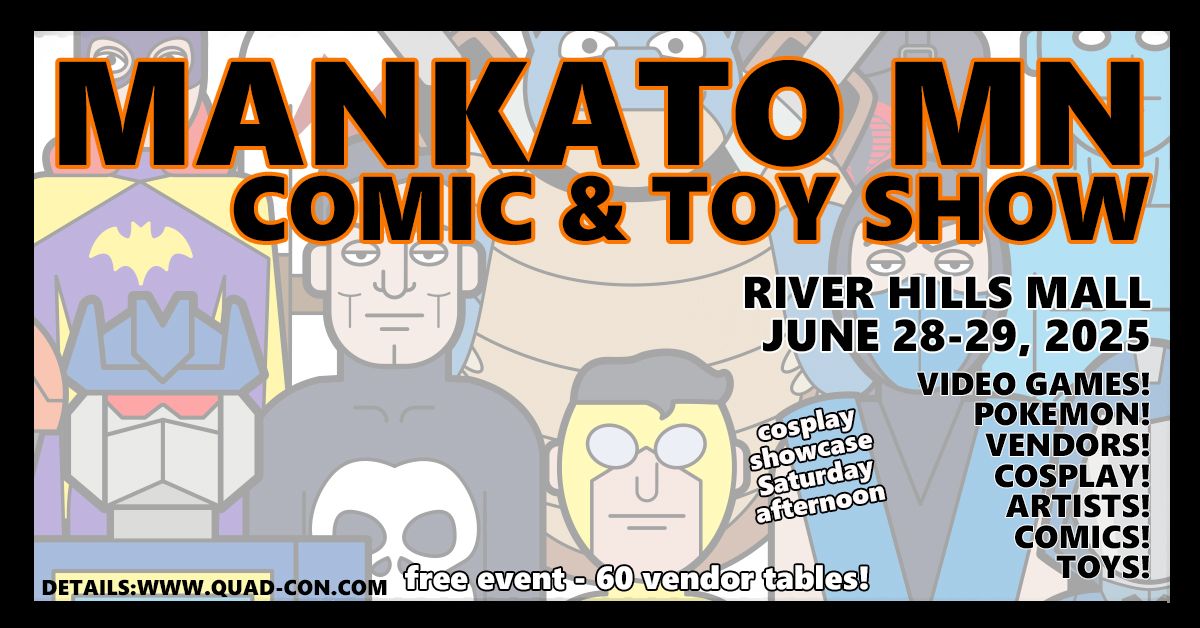 Mankato Comic & Toy Show June 28-29 - Free Event @ River Hills Mall