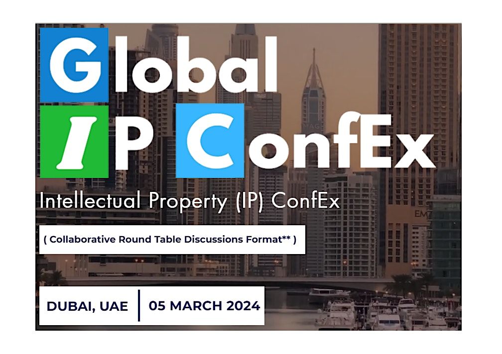 Global IP ConfEx, Dubai, UAE, May 28, 2024