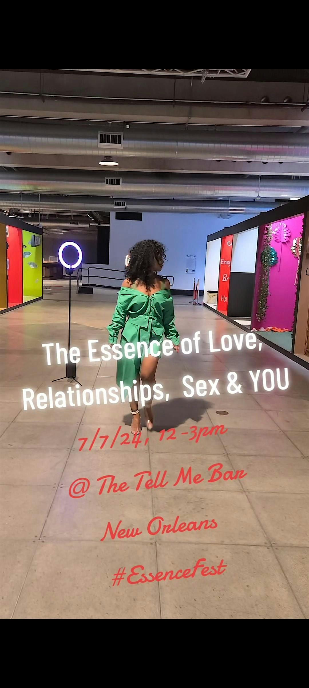 The Essence of Love, Relationships,  Sex & YOU!