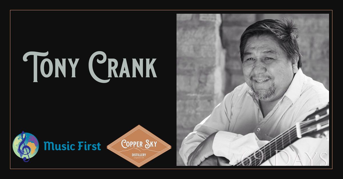 First Friday at Copper Sky with Tony Crank