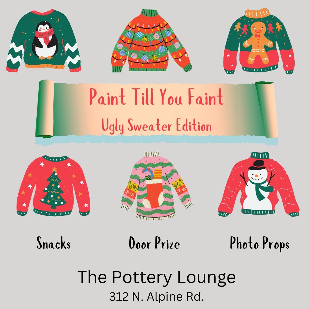 Paint Till You Faint: Ugly Sweater Edition.  Win a gift card!