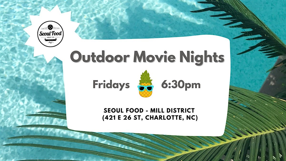 Outdoor Movie Nights at Seoul Food (Mill District)