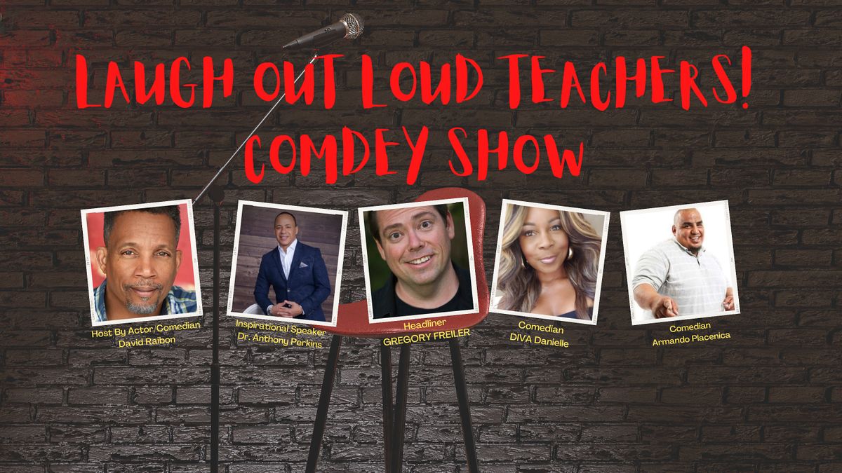 Laugh Out Loud Teachers Comedy Show