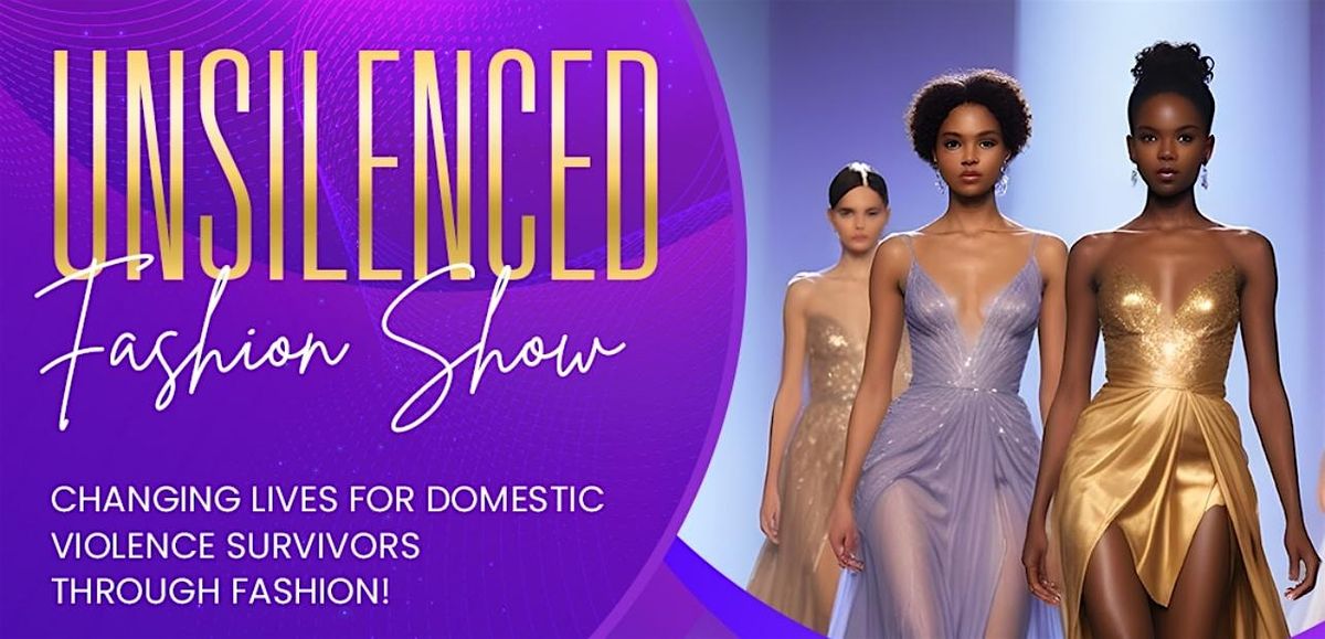 The Unsilenced Fashion Show