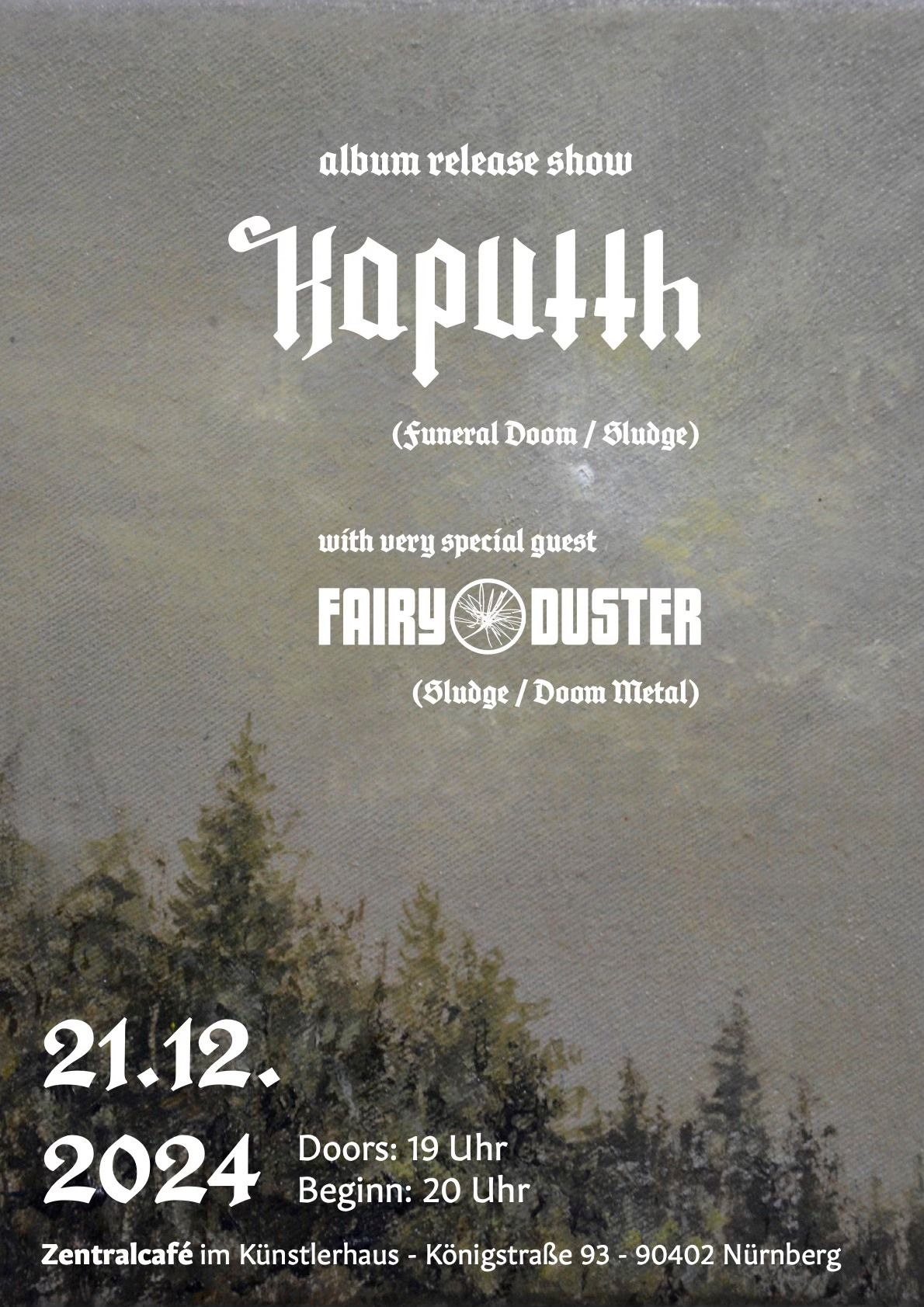 KAPUTTH Album Release Show + FAIRY DUSTER @ Zentralcafe, N\u00fcrnberg