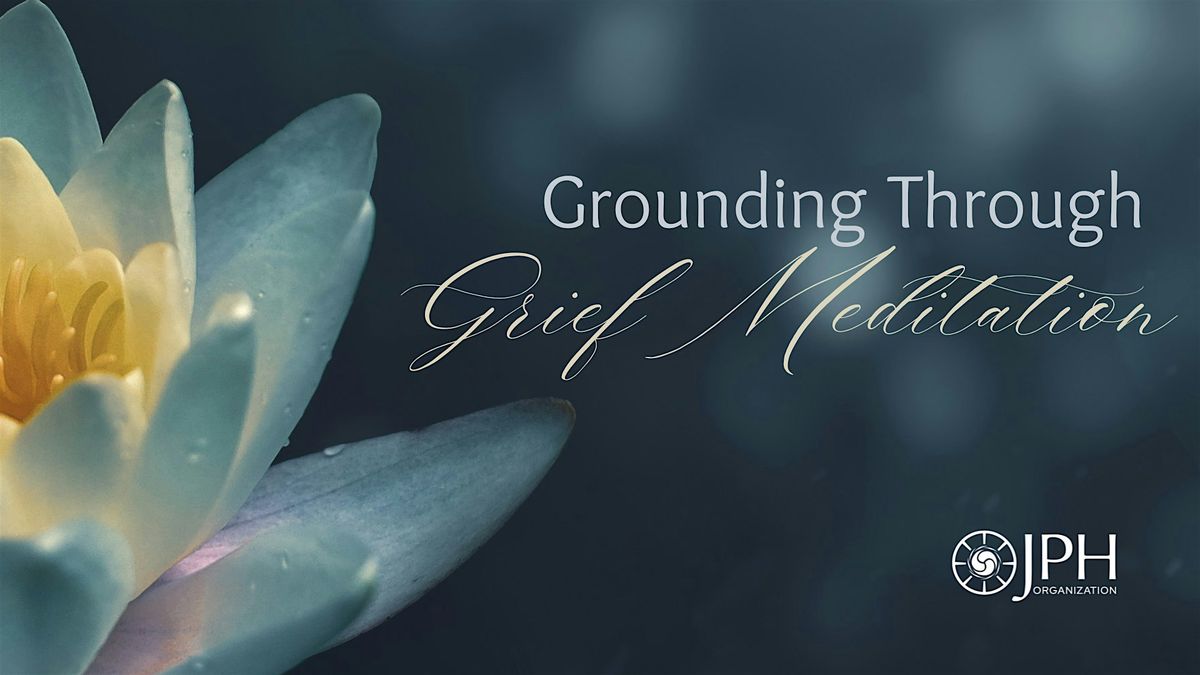 Grounding Through Grief