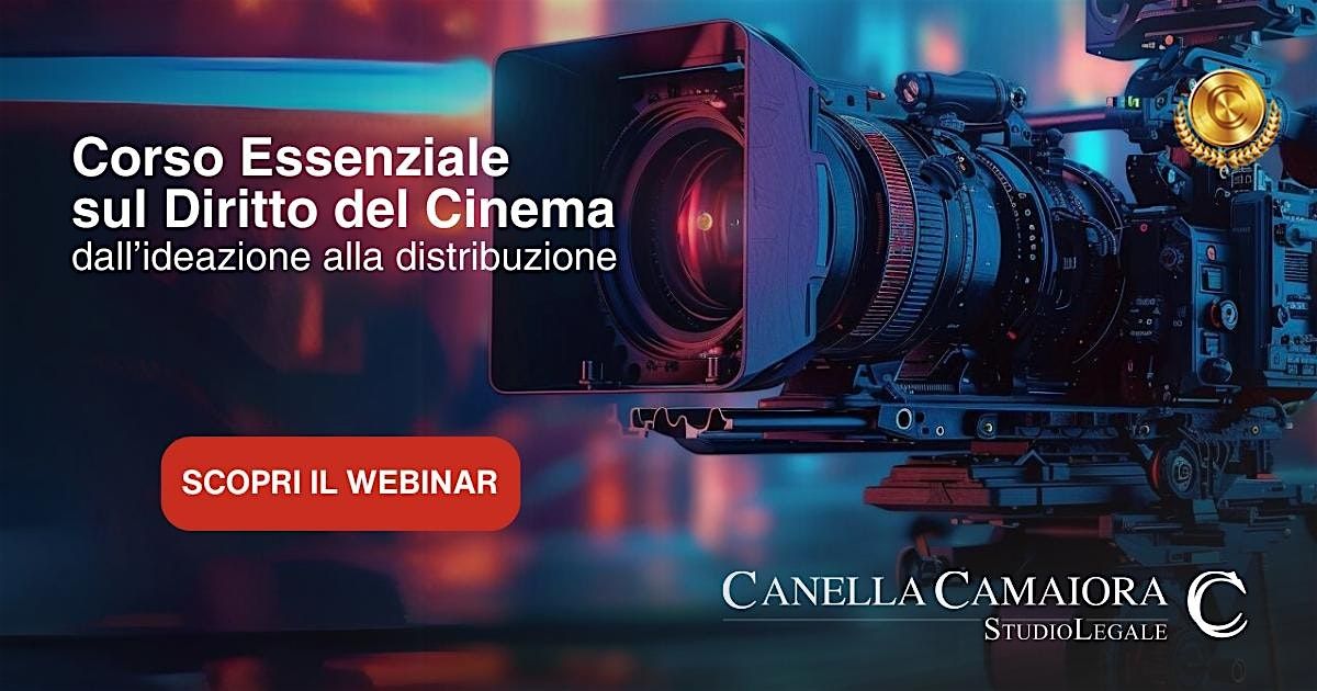 Corso essenziale sul diritto del cinema: dall\u2019ideazione alla distribuzione