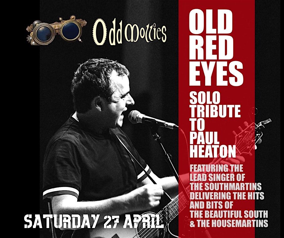 OLD RED EYES SOLO TRIBUTE TO PAUL HEATON