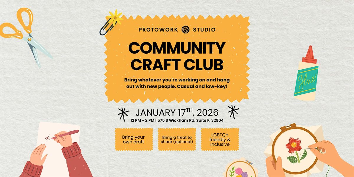 Community Craft Club, Protowork • Studio, Melbourne, 17 January 2026