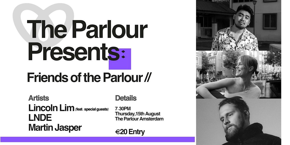 The Parlour Presents: Friends of the Parlour\/\/