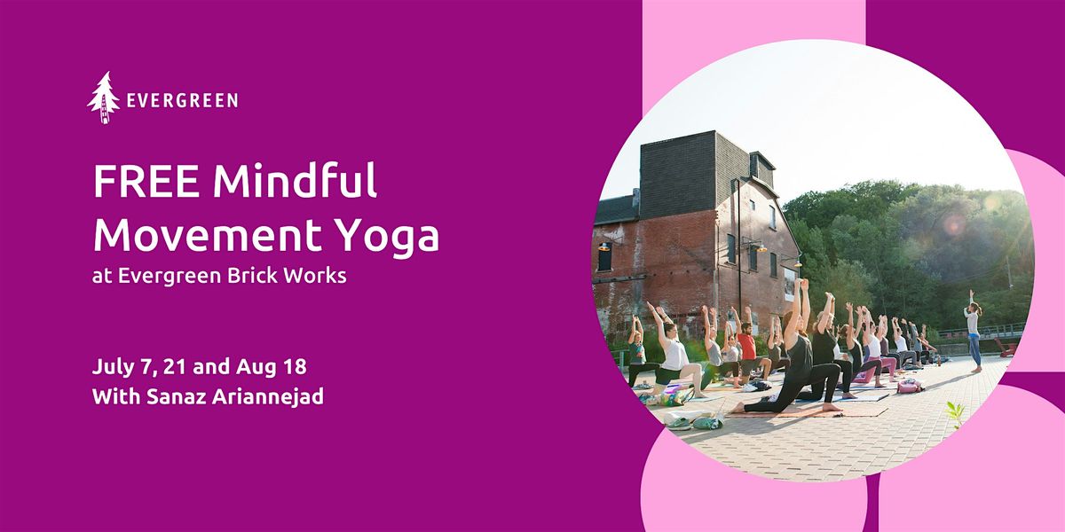 Mindful Movement Yoga at Evergreen Brick Works