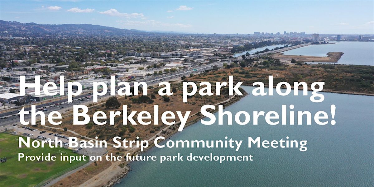 North Basin Strip Shoreline Park Improvement Project: Public Meeting #1