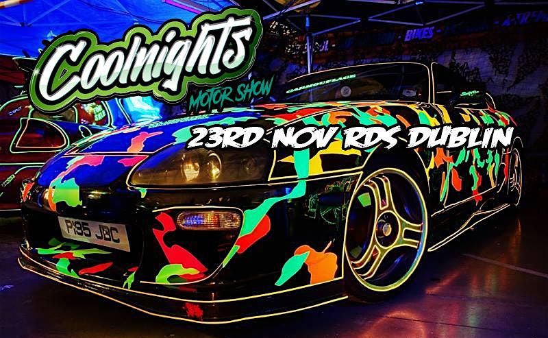 Coolnights Motorshow 2024 (RDS DUBLIN)