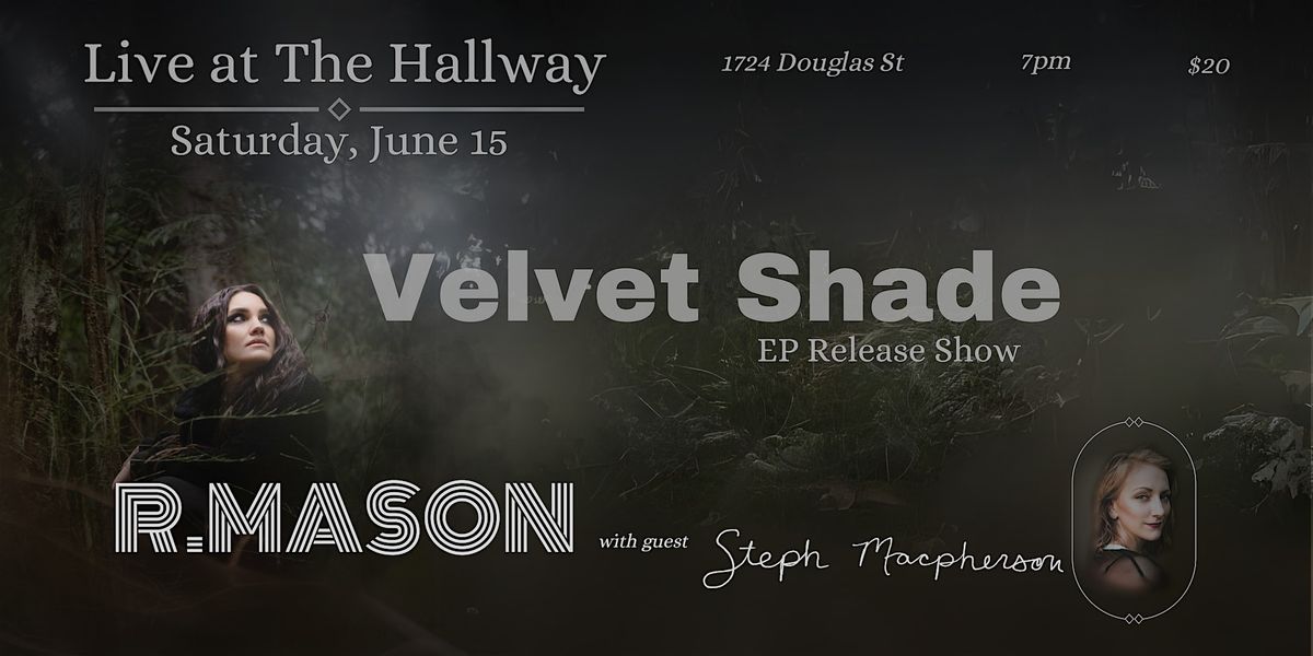 r.mason Velvet Shade Release Show with Guest Steph Macpherson