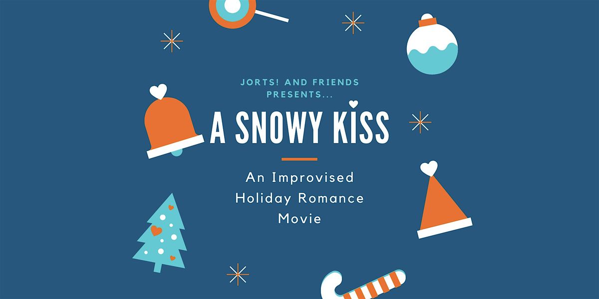 Jorts! And Friends Presents: A Snowy Kiss