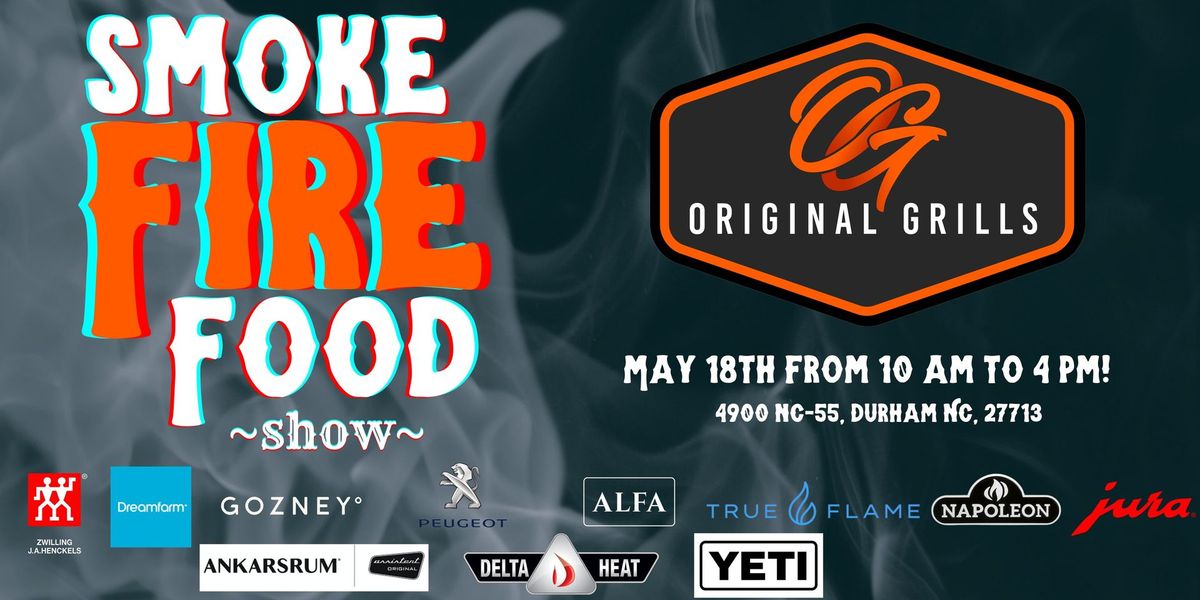 Smoke, Fire, Food - OG's Kitchen & Grilling Show!