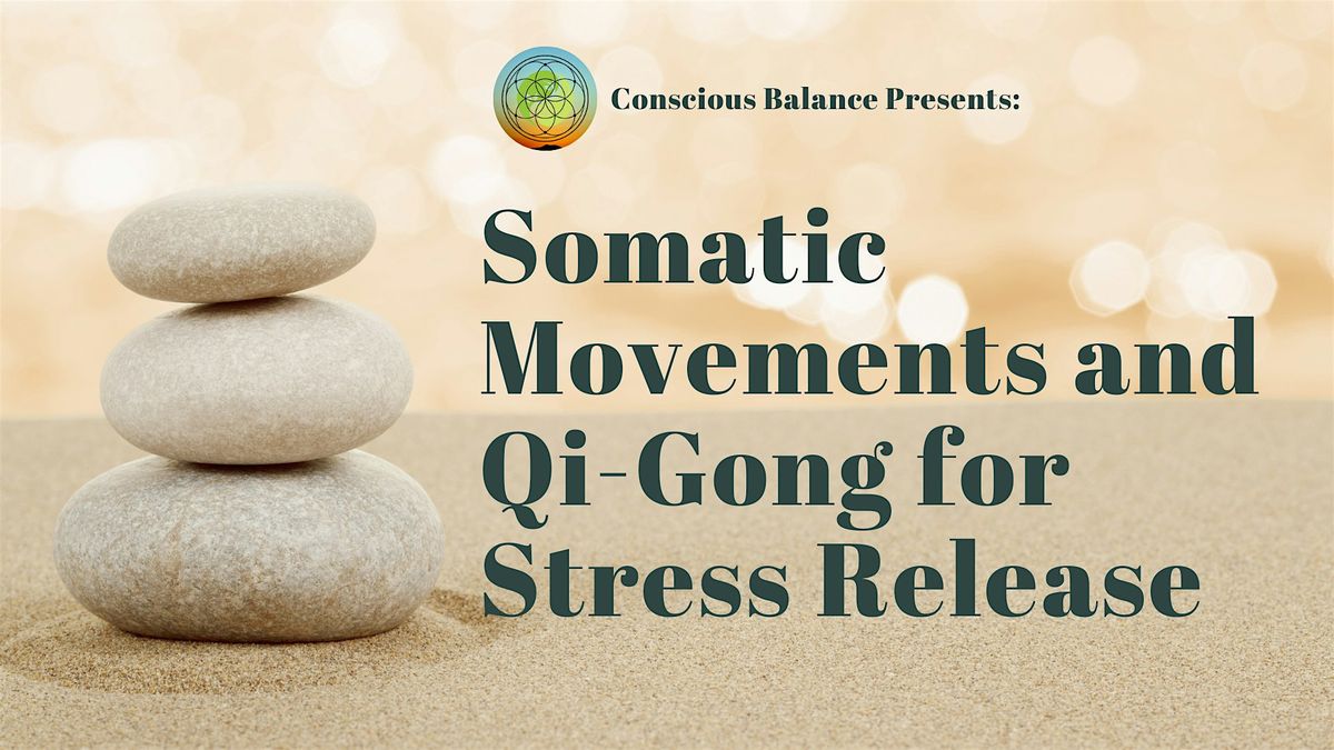 Somatic Movements and Qi-Gong for Stress Release