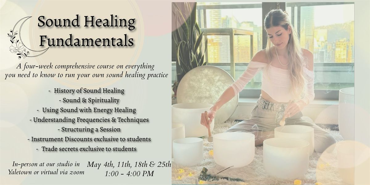 Sound Healing Fundamentals Course - in Yaletown or Virtual