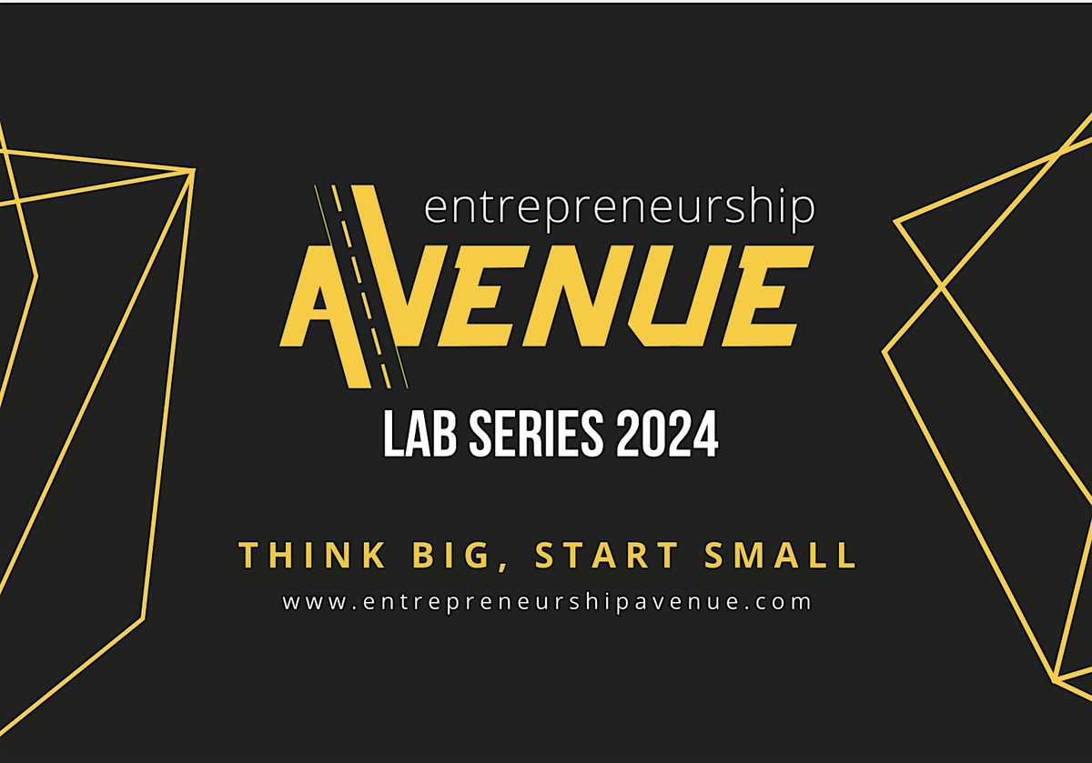 Entrepreneurship Avenue Lab Series 3-5