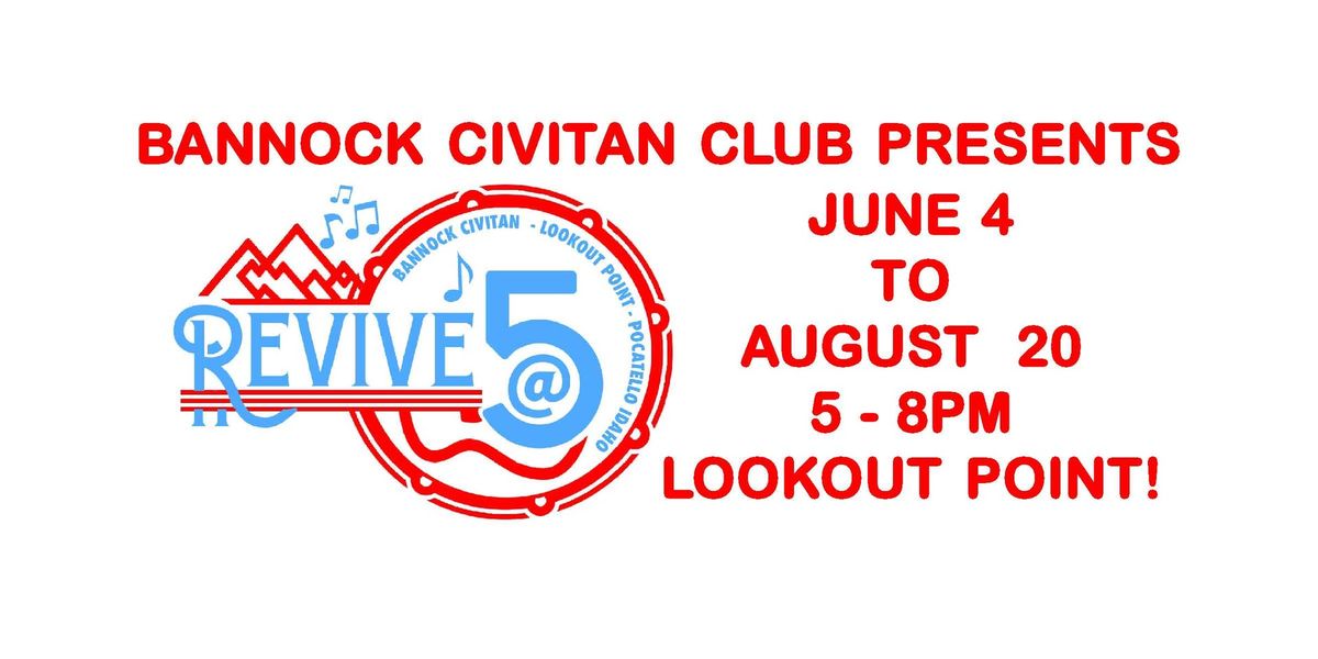 Bannock Civitan Revive @ 5 Summer Concerts