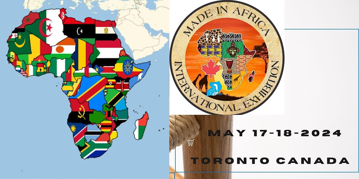 Made In Africa International Exhibition Toronto Canada 2024 Evergreen   73bf2535bc9218c3561f0f4cee6690192927ae2c37c914d1eaefd2fbaeeeaf80 Rimg W1200 H600 Gmir 