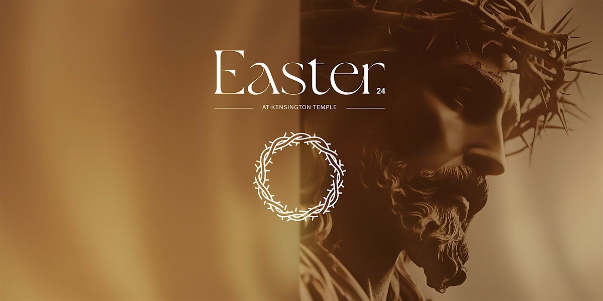 Easter Sunday Service at Kensington Temple (11AM)