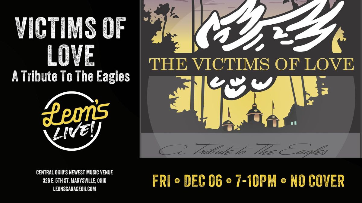 Victims of Love: Eagles Tribute at Leon's Live