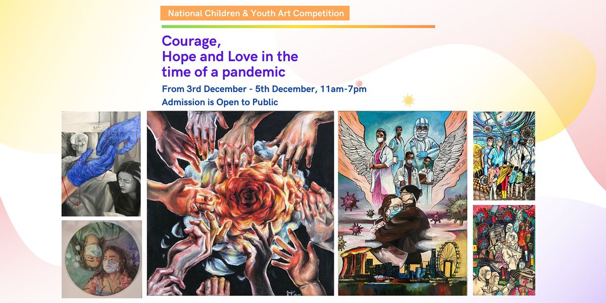 NATIONAL CHILDREN AND YOUTH ART COMPETITION \u2013 COURAGE, HOPE AND LOVE IN THE
