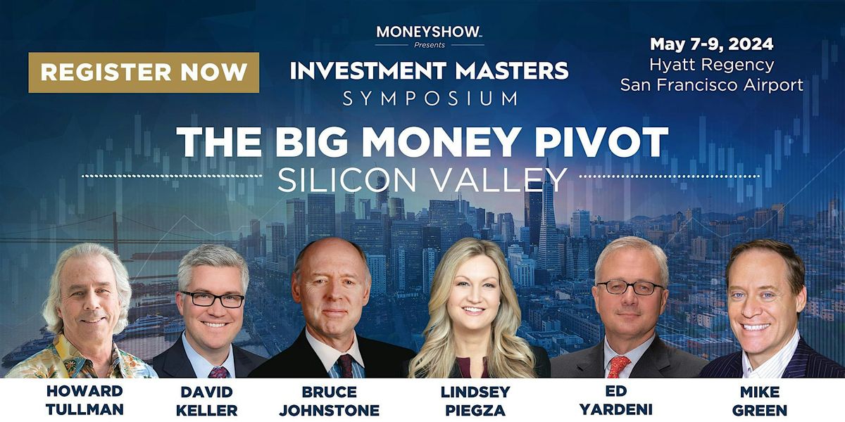 Silicon Valley Investment Masters Symposium | MoneyShow