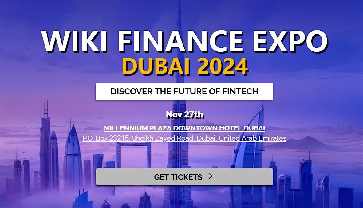 Wiki Finance Expo Dubai 2024 (Asia's Premier Fintech & Web3.0 Event)