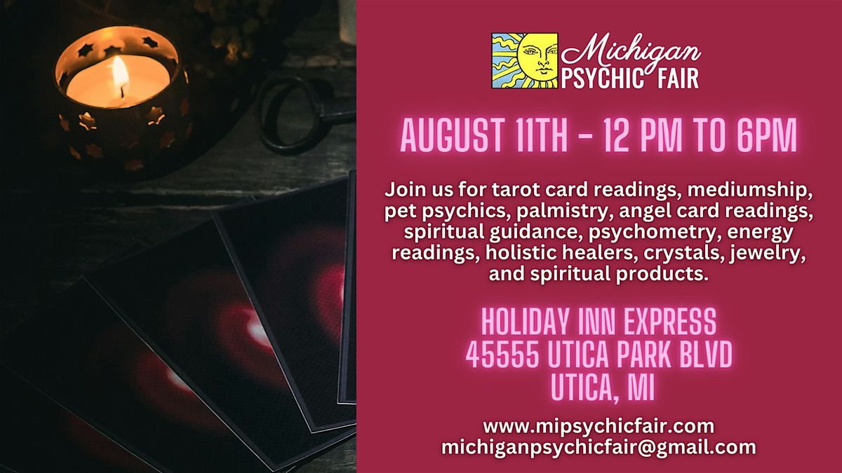 Michigan Psychic Fair August 11, 2024,  Utica, MI