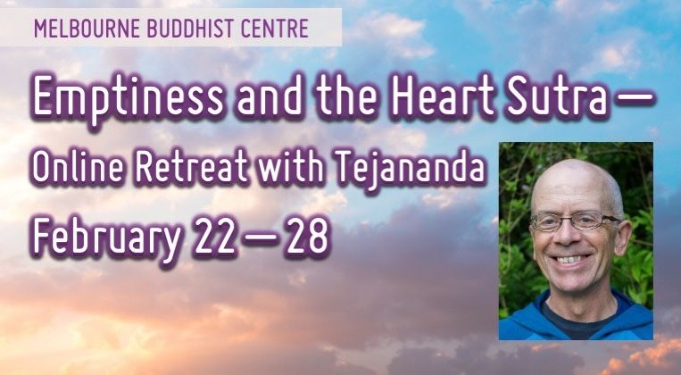 Emptiness and the Heart Sutra \u2013 Online Retreat with Tejananda