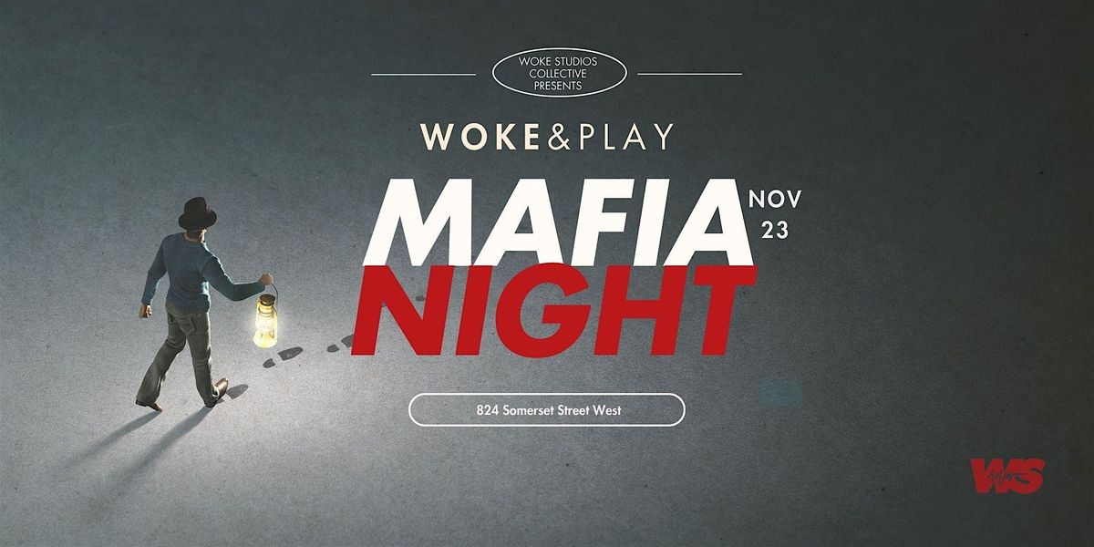 Woke & Play -  Mafia Night