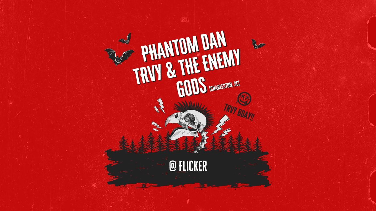 Phantom Dan, Trvy & The Enemy, GODS @ Flicker