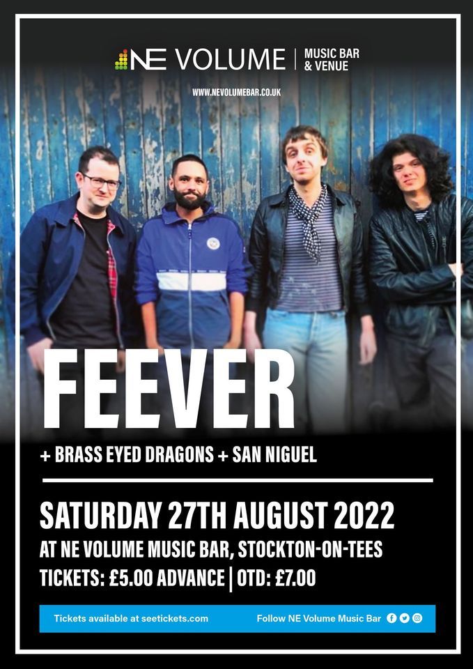 Feever + Brass Eyed Dragons + San Niguel at NE Volume Music Bar, Stockton-on-Tees