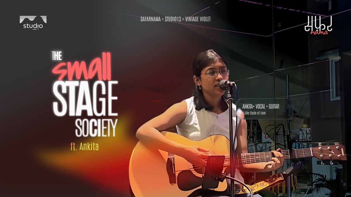 The Small Stage Society ft. Ankita
