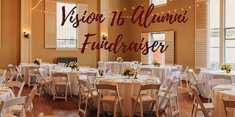 2024 Vision 16 Alumni Scholarship Fundraiser