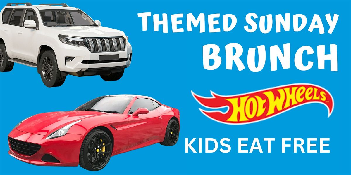 Hot Wheels Themed Brunch - KIDS EAT FREE