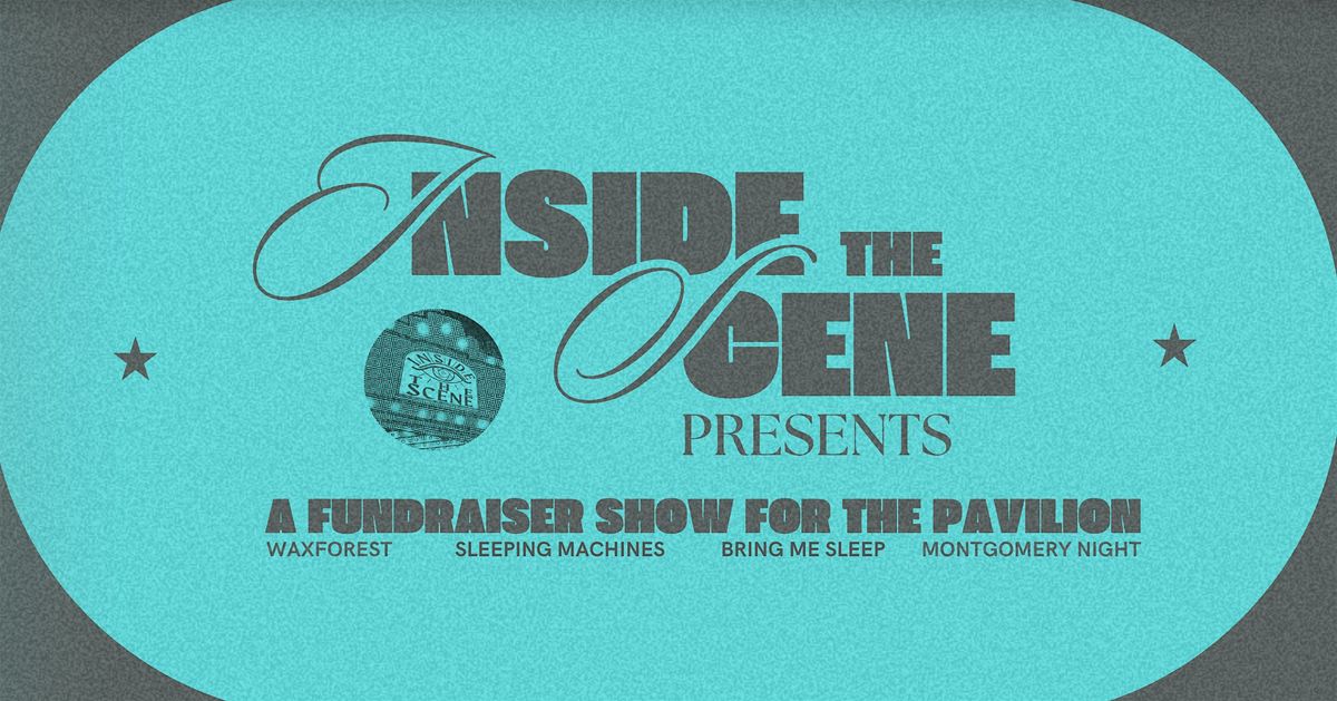 INSIDE THE SCENE PRESENTS: A Fundraiser for the Pavilion Youth Association