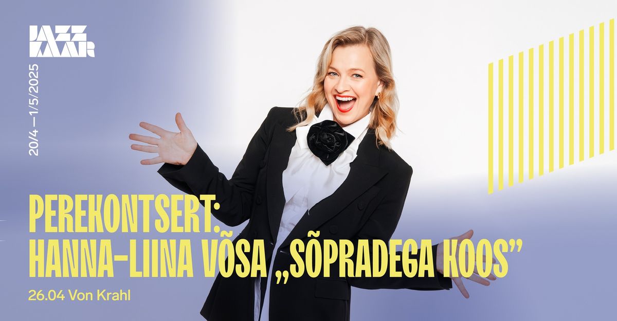  Perekontsert:  Hanna-Liina V\u00f5sa \u201eS\u00f5pradega koos\u201d | Jazzkaar 2025