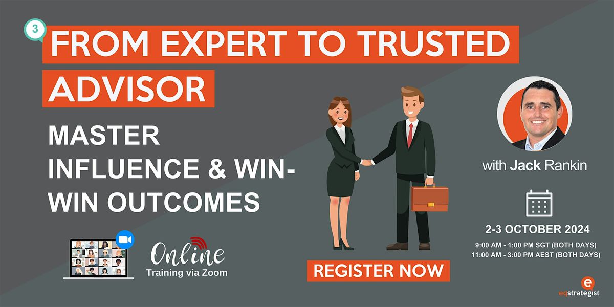 From Expert to Trusted Advisor: Master Influence & Win-Win Outcomes