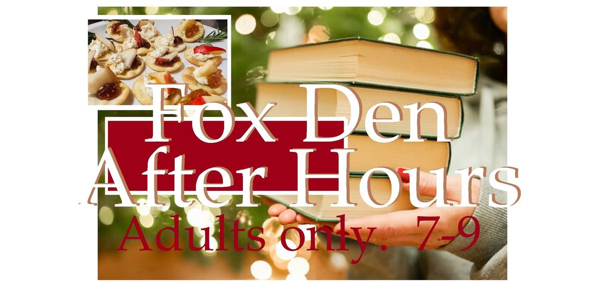 Fox Den After Hours ~ Adult only Shopping & Hors d'oeuvres