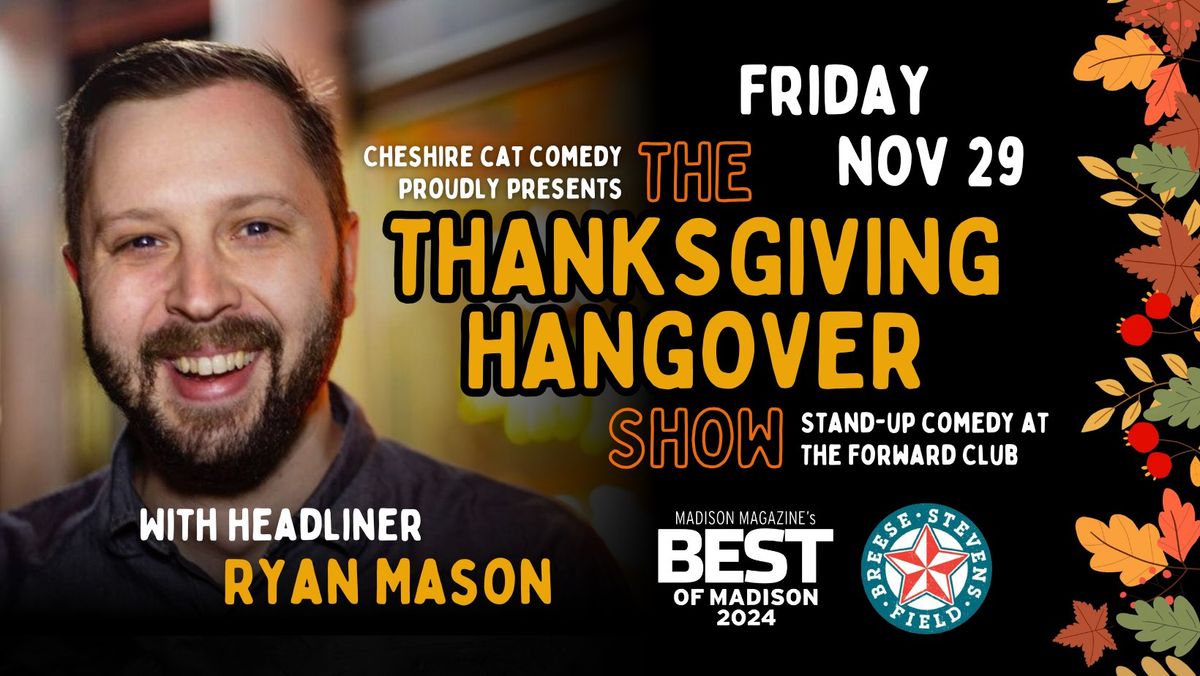 The Thanksgiving Hangover Show