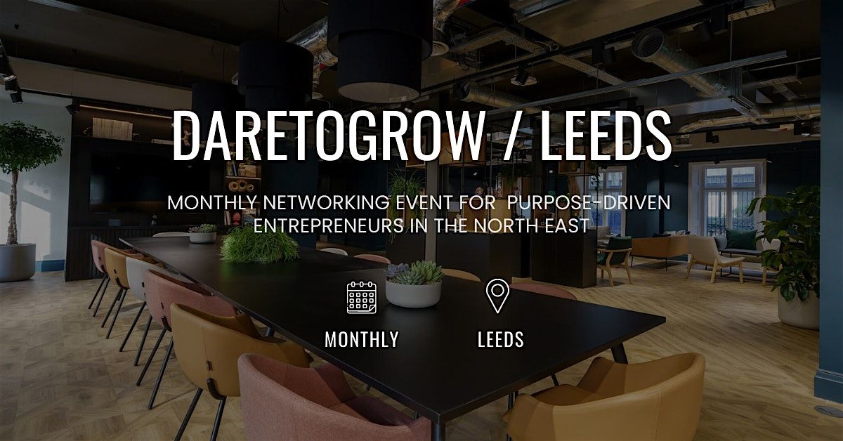 DARETOGROW \/ Live: Talk, Networking and Workshop for Business Growth