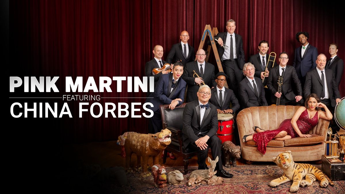 Pink Martini featuring China Forbes 30th Anniversary Tour