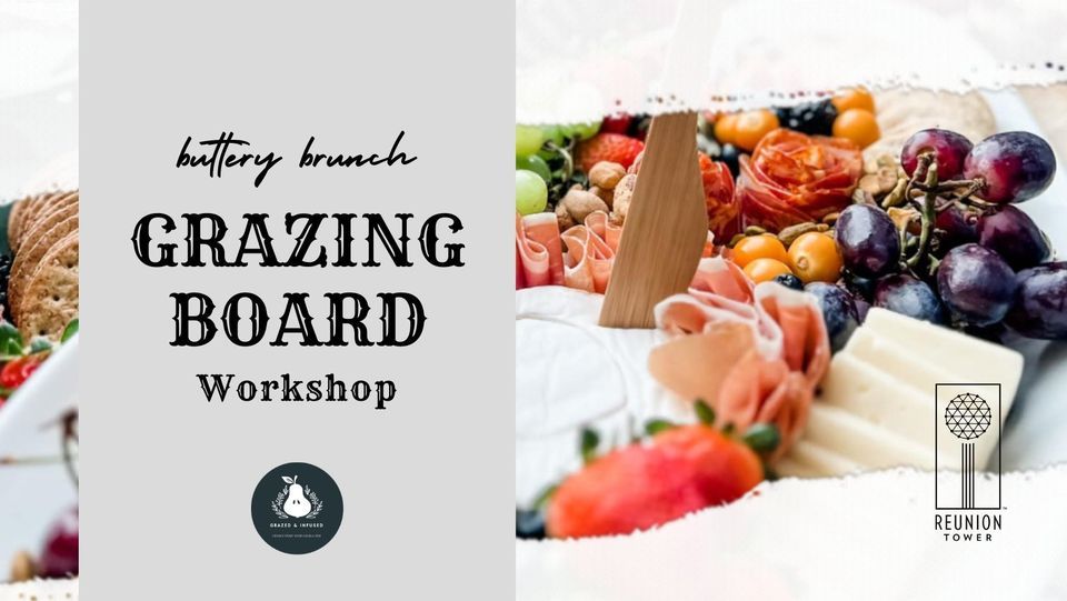 Buttery Brunch - Grazing Board Workshop
