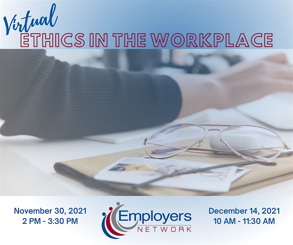 Virtual: Ethics in the Workplace