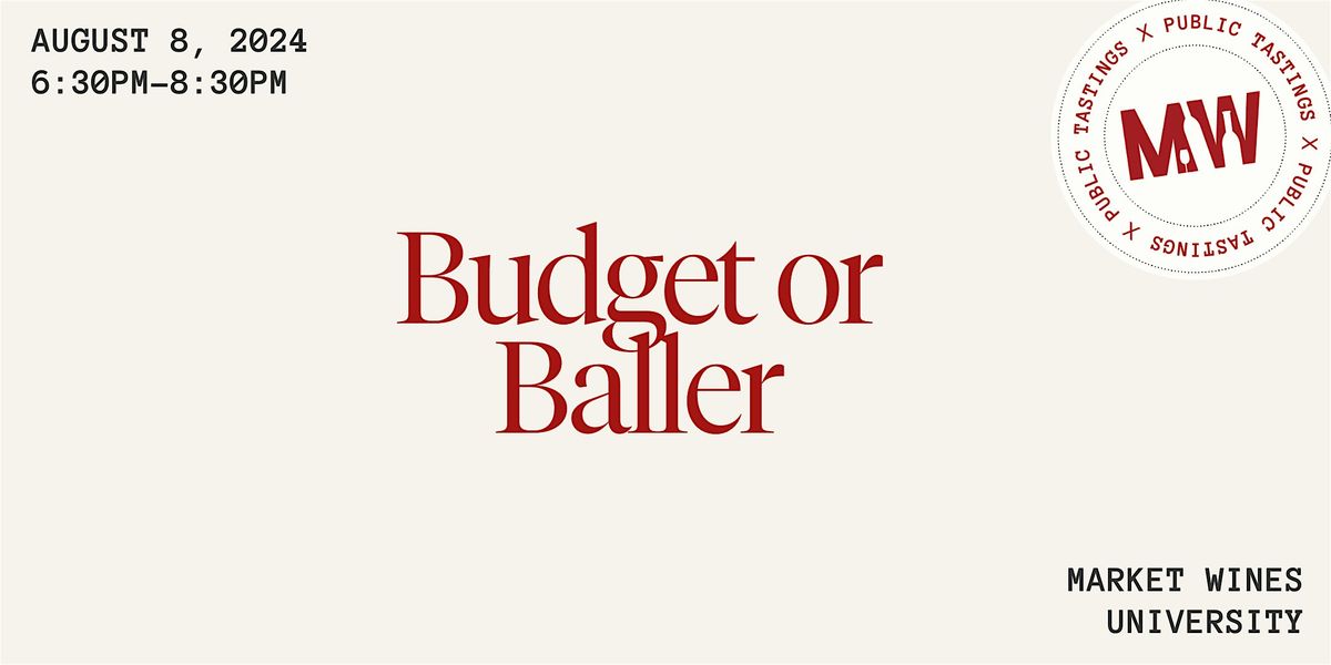 Budget Or Baller?