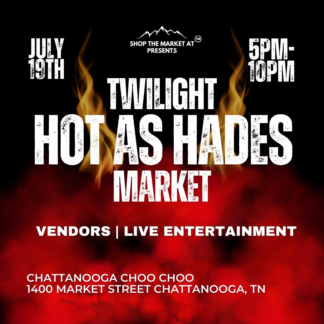 Twilight Hot as Hades Market