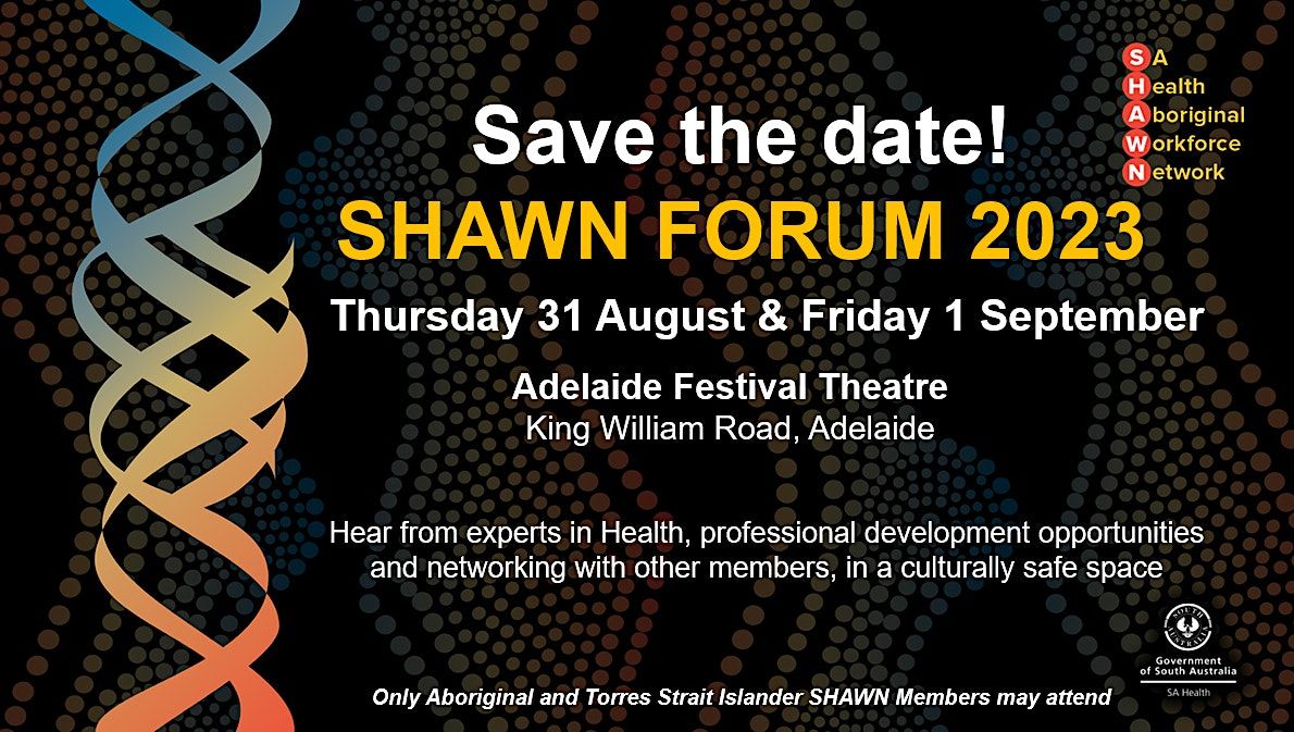 SA Health Aboriginal Workforce Network (SHAWN) Forum